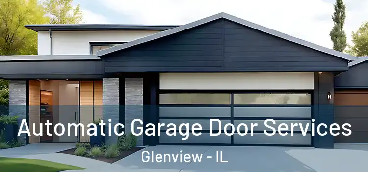  Automatic Garage Door Services Glenview - IL