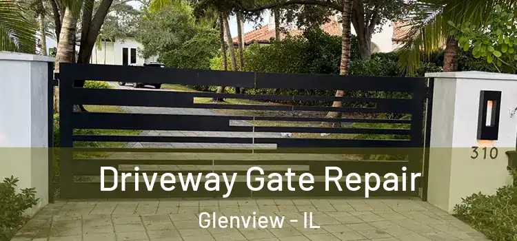 Driveway Gate Repair Glenview - IL