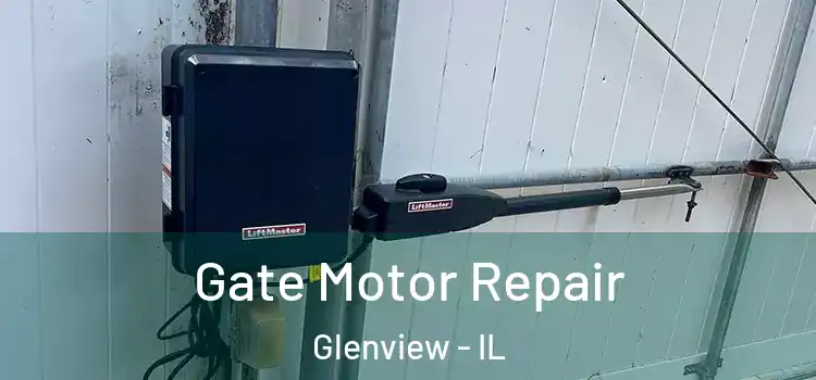 Gate Motor Repair Glenview - IL