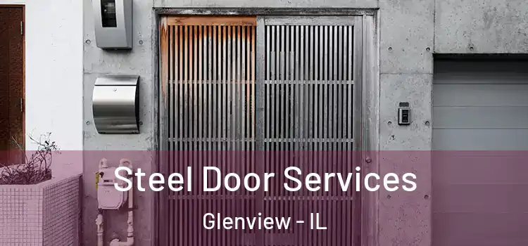 Steel Door Services Glenview - IL